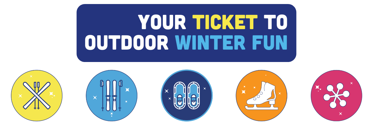 your ticket to outdoor winter fun 10